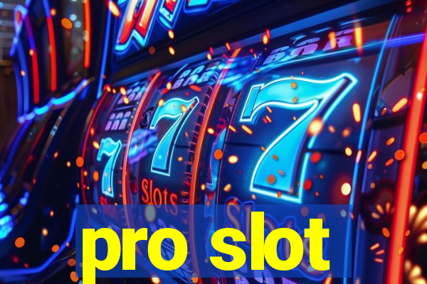 pro slot