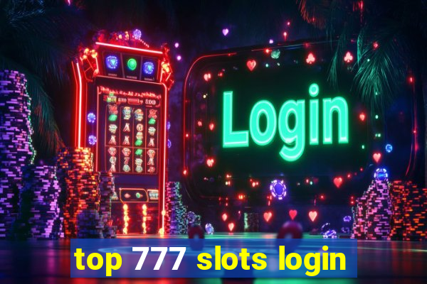 top 777 slots login