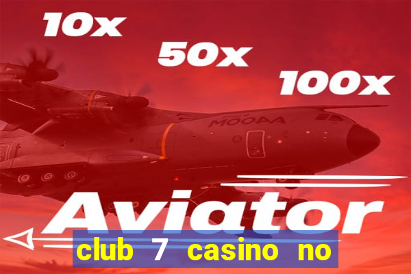 club 7 casino no deposit bonus