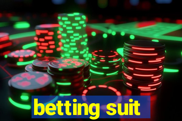 betting suit