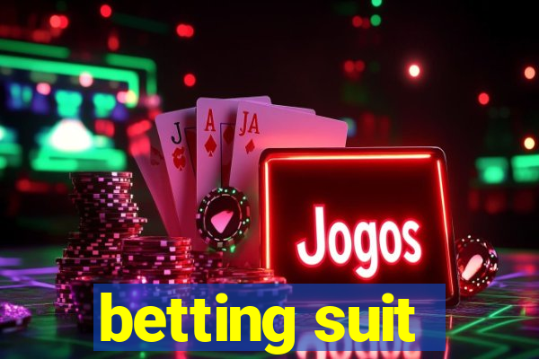 betting suit