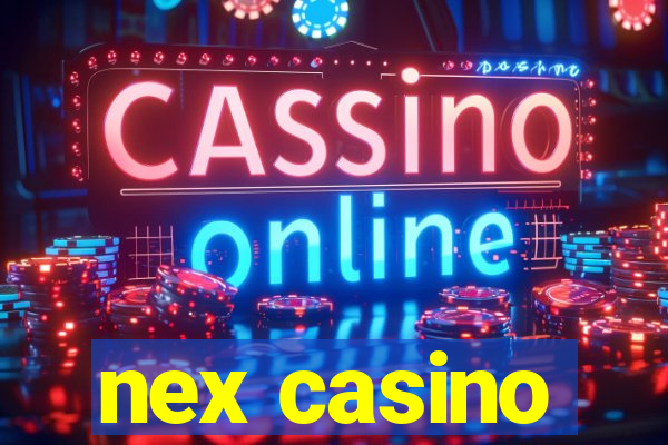 nex casino