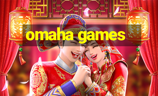 omaha games