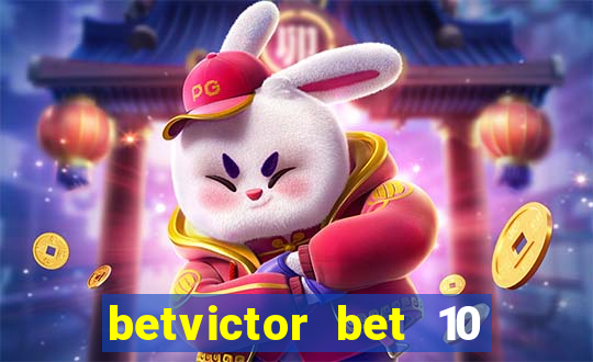 betvictor bet 10 get 40 terms