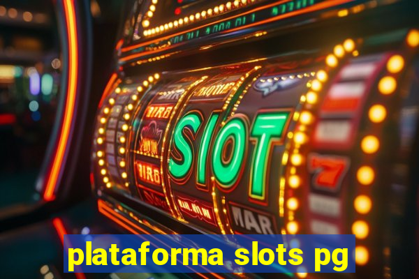 plataforma slots pg