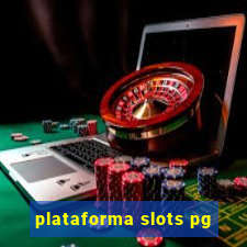 plataforma slots pg