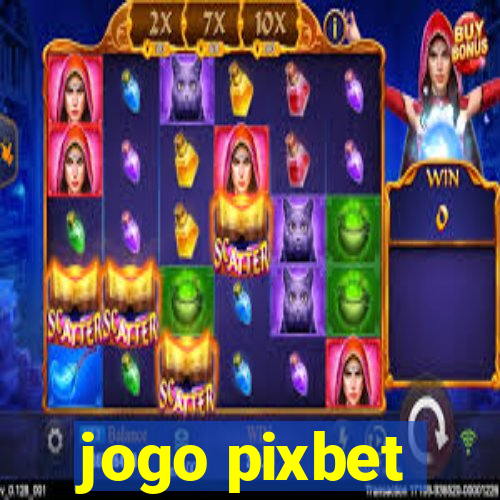 jogo pixbet