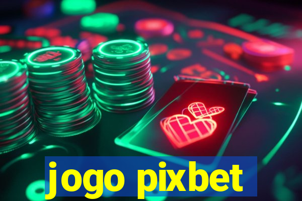 jogo pixbet