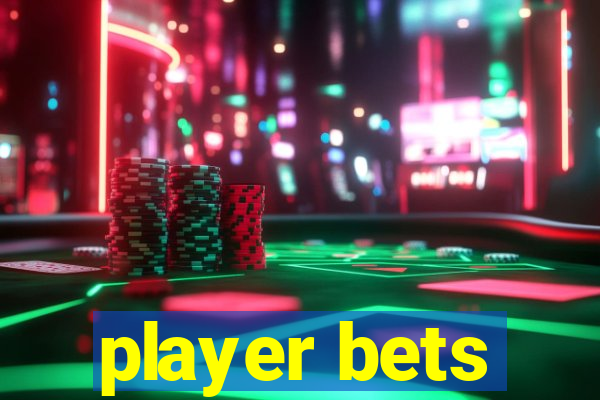 player bets