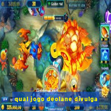 qual jogo deolane divulga