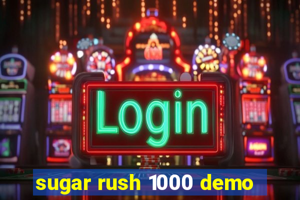 sugar rush 1000 demo