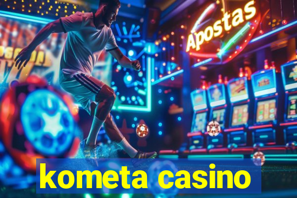 kometa casino