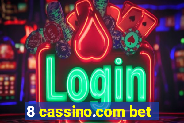 8 cassino.com bet