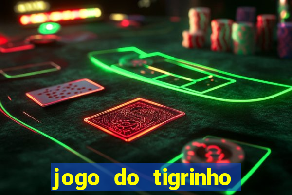 jogo do tigrinho minimo 1 real