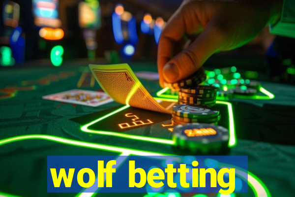 wolf betting