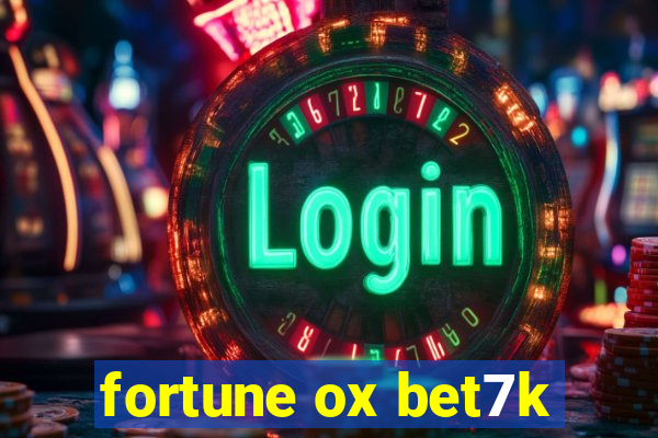 fortune ox bet7k