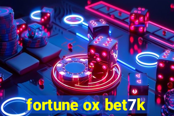 fortune ox bet7k