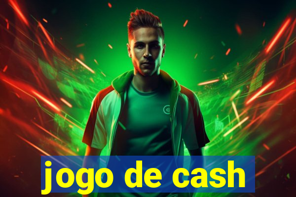 jogo de cash