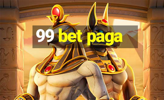 99 bet paga