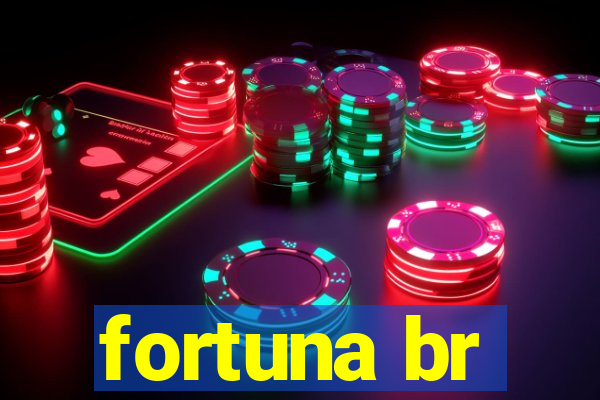 fortuna br