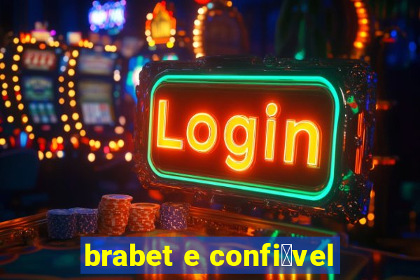 brabet e confi谩vel