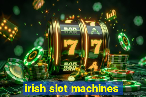 irish slot machines