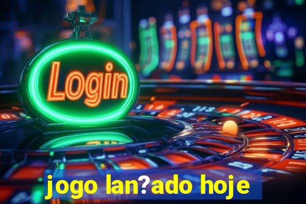 jogo lan?ado hoje