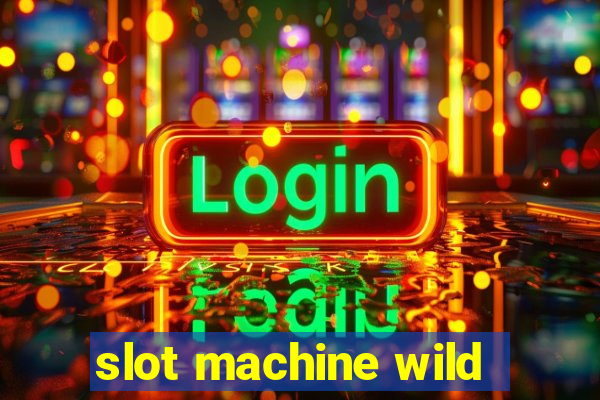 slot machine wild