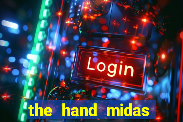 the hand midas slot demo