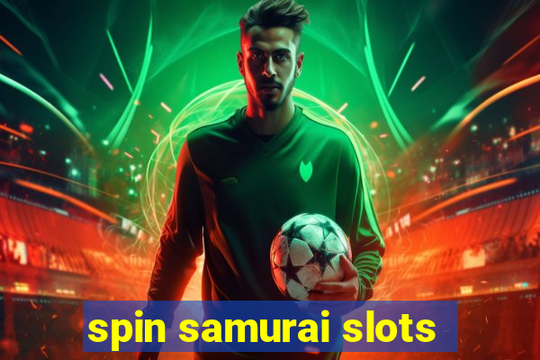 spin samurai slots