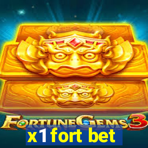 x1 fort bet