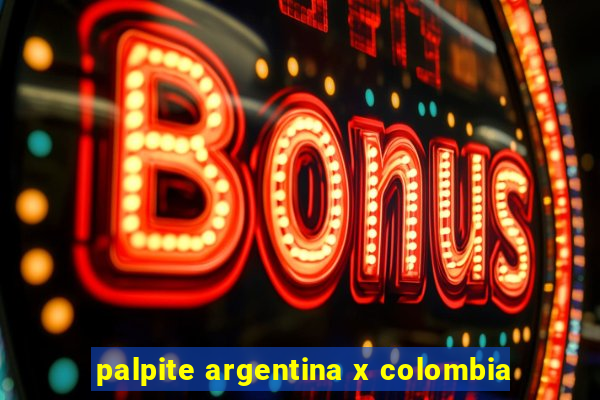 palpite argentina x colombia