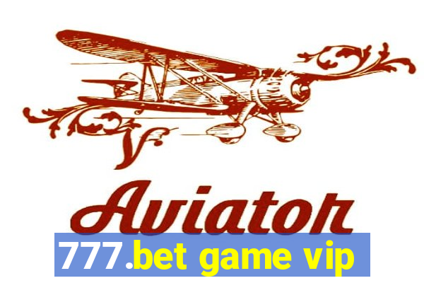 777.bet game vip