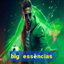 big essências reclame aqui