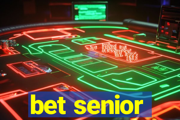 bet senior