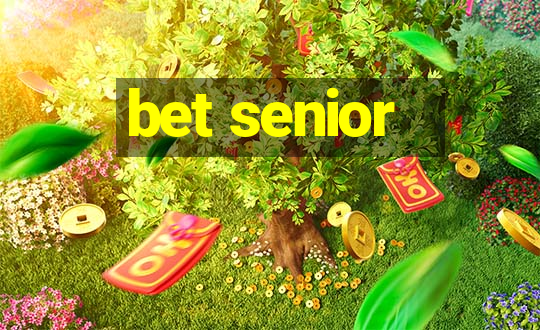 bet senior