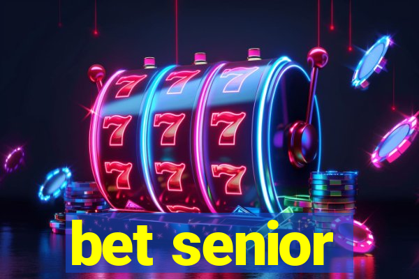 bet senior