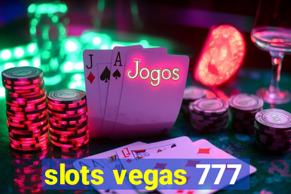 slots vegas 777