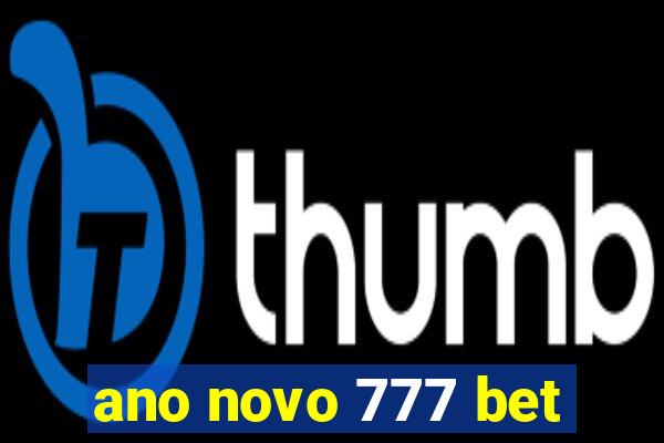 ano novo 777 bet