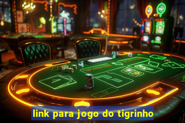 link para jogo do tigrinho