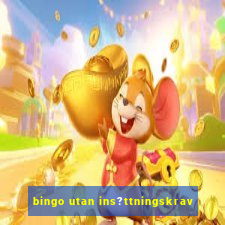 bingo utan ins?ttningskrav