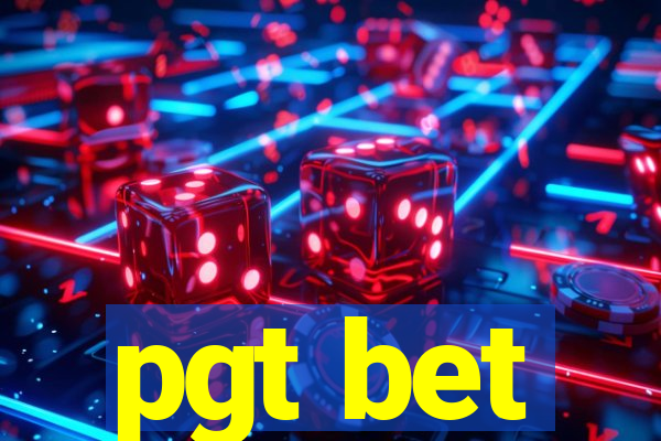 pgt bet