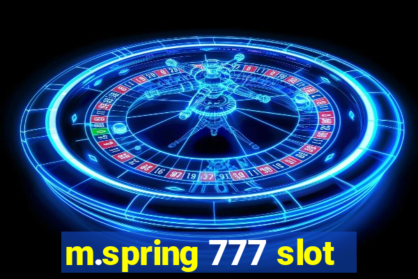 m.spring 777 slot