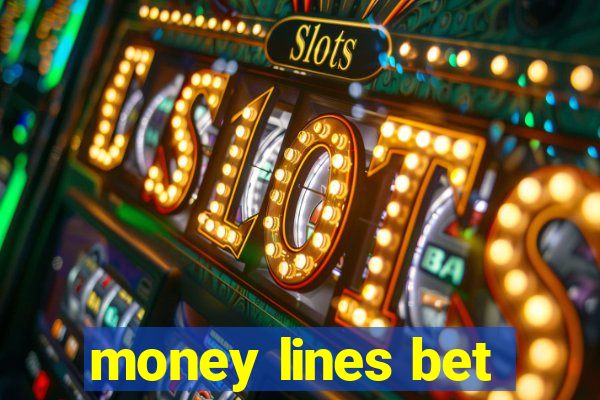 money lines bet