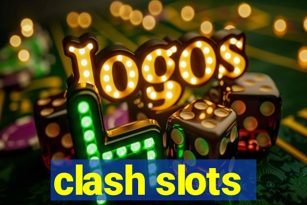 clash slots