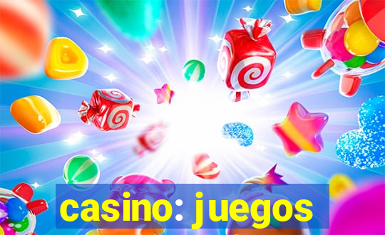 casino: juegos