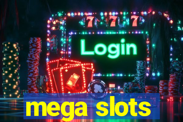 mega slots