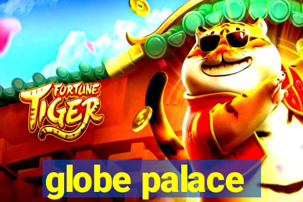 globe palace