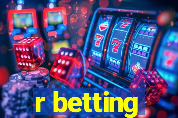 r betting