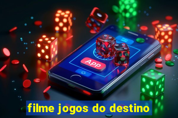 filme jogos do destino